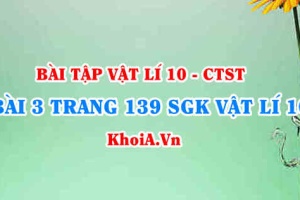 Bài 3 trang 139 SGK Vật lí 10 Chân trời sáng tạo